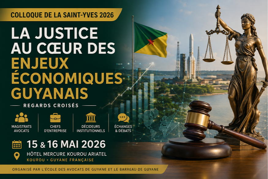 Justice et économie : le Barreau de Guyane place les grands enjeux du territoire au cœur du Colloque de la Saint-Yves 2026
