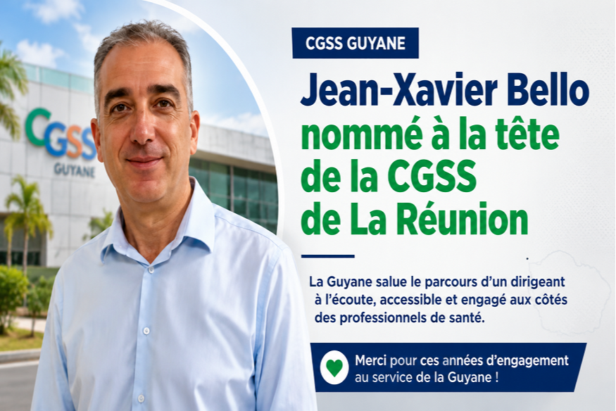 Jean-Xavier Bello nommé à la tête de la CGSS de La Réunion : la Guyane salue le parcours d'un dirigeant apprécié